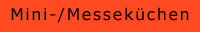 Mini- und Messek�chen